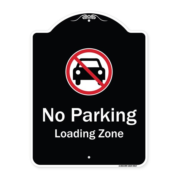 Designer Series-No Parking Loading Zone With No Car Symbol, 24" x 18", BW-1824-9817